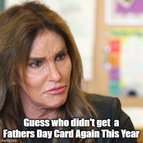 Guess who didn't get  a Fathers Day Card Again This Year | made w/ Imgflip meme maker