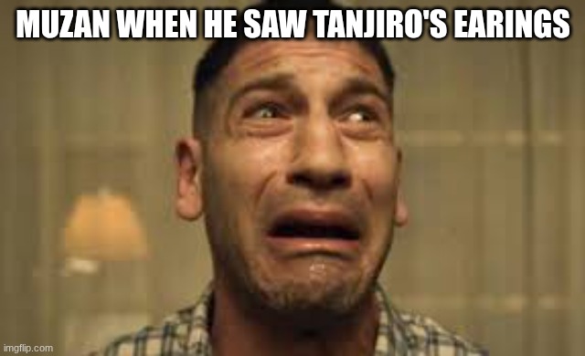 if you know you know | muzan when he saw tanjiro's earings | image tagged in punisher no no no no no,demon slayer | made w/ Imgflip meme maker