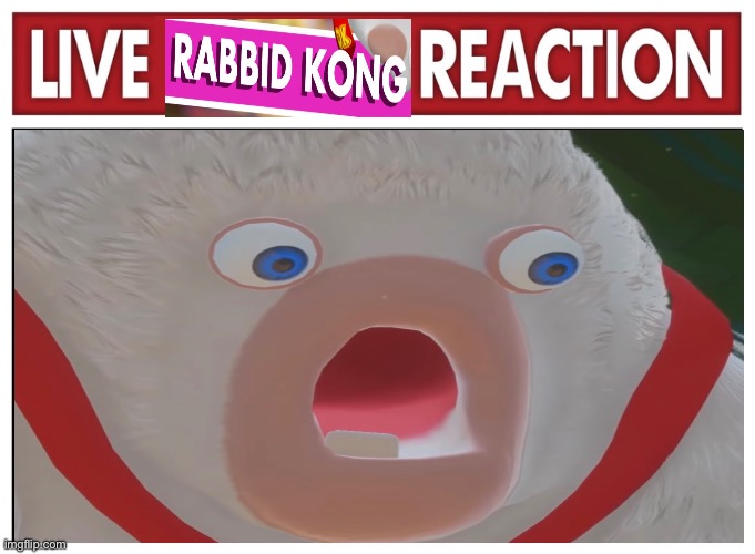 Live Rabbid Kong Reaction | image tagged in super mario,rabbids,donkey kong,nintendo | made w/ Imgflip meme maker