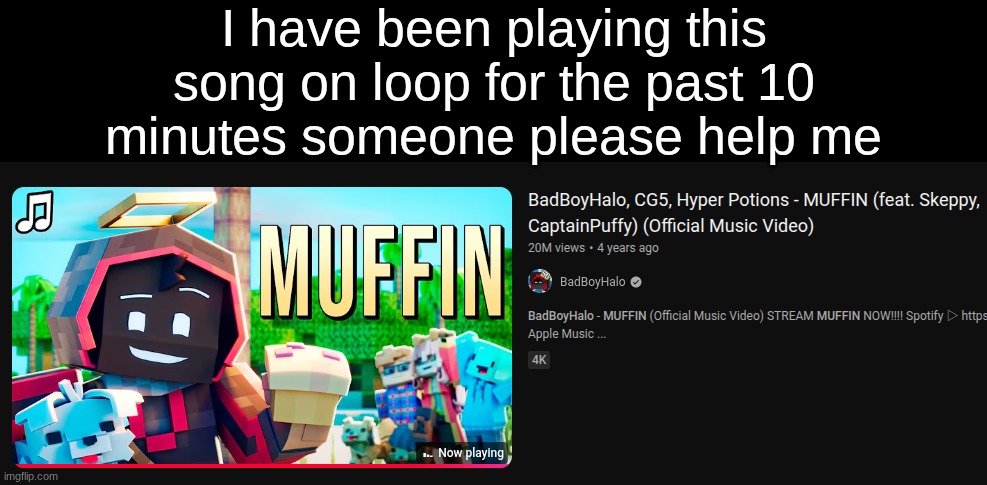 it is very obvious that CG5 is the only actual singer in this song | I have been playing this song on loop for the past 10 minutes someone please help me | made w/ Imgflip meme maker