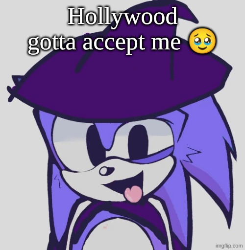 comments | Hollywood gotta accept me 🥹 | image tagged in pace | made w/ Imgflip meme maker