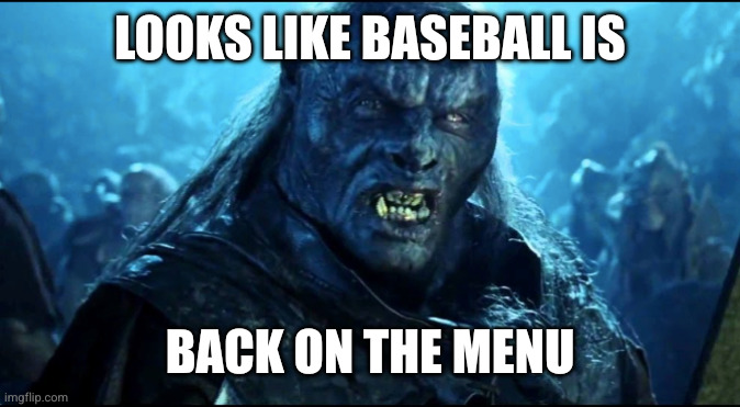 Back On The Menu | Looks like baseball is; Back on the menu | image tagged in back on the menu | made w/ Imgflip meme maker