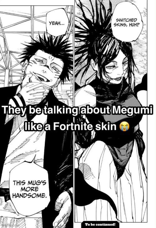 Megumi is not a fortnite skin bro ToT | made w/ Imgflip meme maker