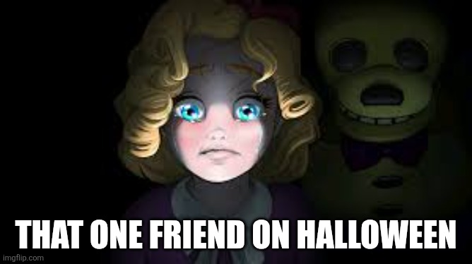 Springtrap | That one friend on Halloween | image tagged in springtrap | made w/ Imgflip meme maker