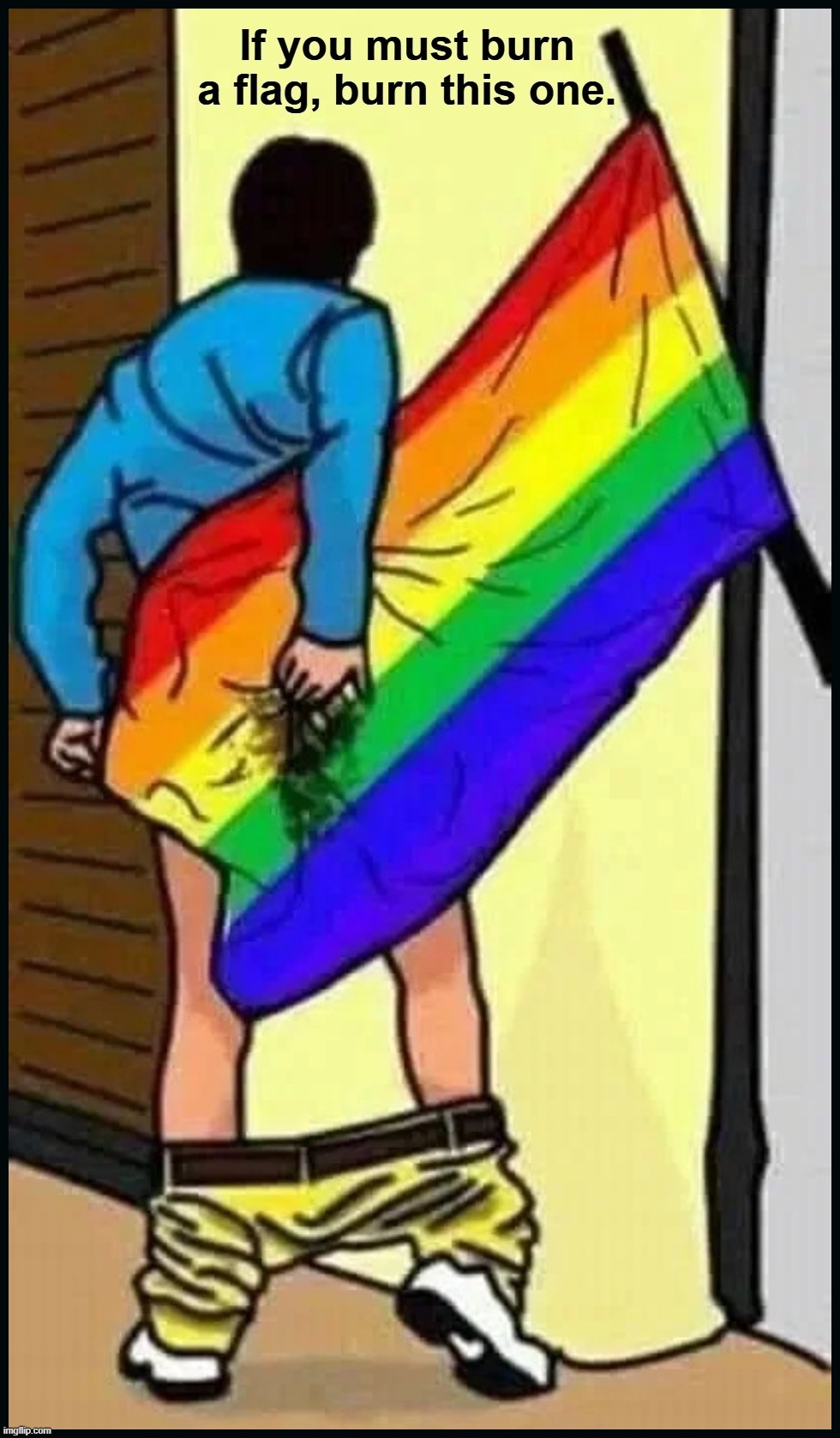 If you must burn a flag, burn this one. LGBTQ = Let's Go Bully The Queers. | image tagged in lgbtq stream account profile,flag burning,i diagnose you with gay,gay pride flag,gay jokes,the book of faggets | made w/ Imgflip meme maker