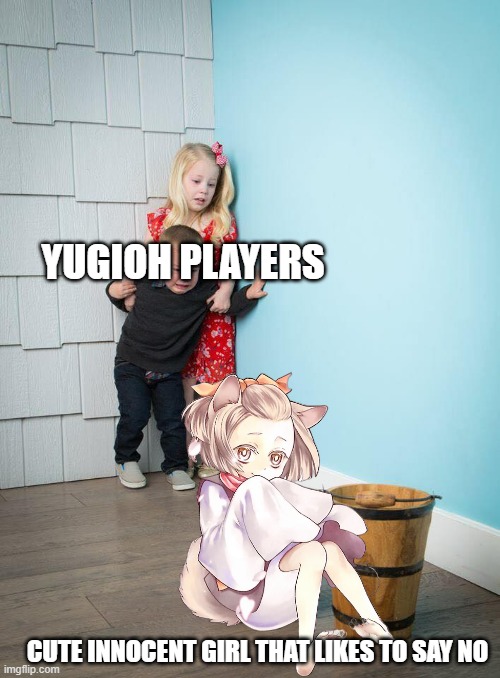 yugioh meme | yugioh players; cute innocent girl that likes to say no | image tagged in kids afraid of rabbit | made w/ Imgflip meme maker