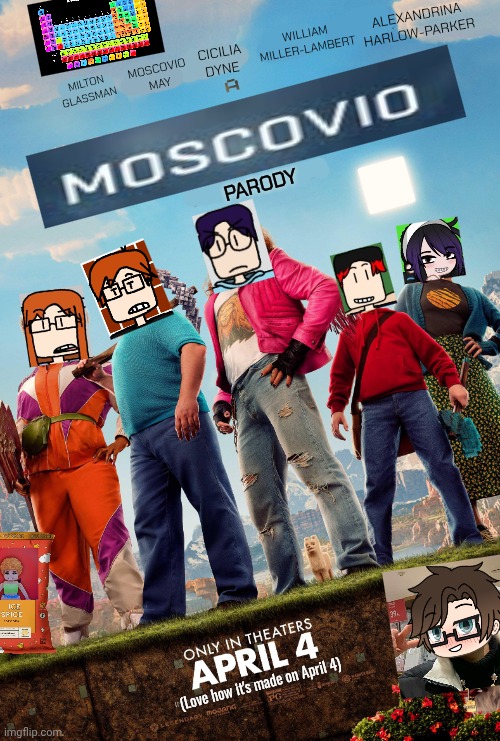 A Minecraft movie(2025) | Milton Glassman Moscovio May Cicilia Dyne William Miller-Lambert Alexandrina Harlow-Parker (Love how it's made on April 4) Parody | image tagged in a minecraft movie 2025 | made w/ Imgflip meme maker