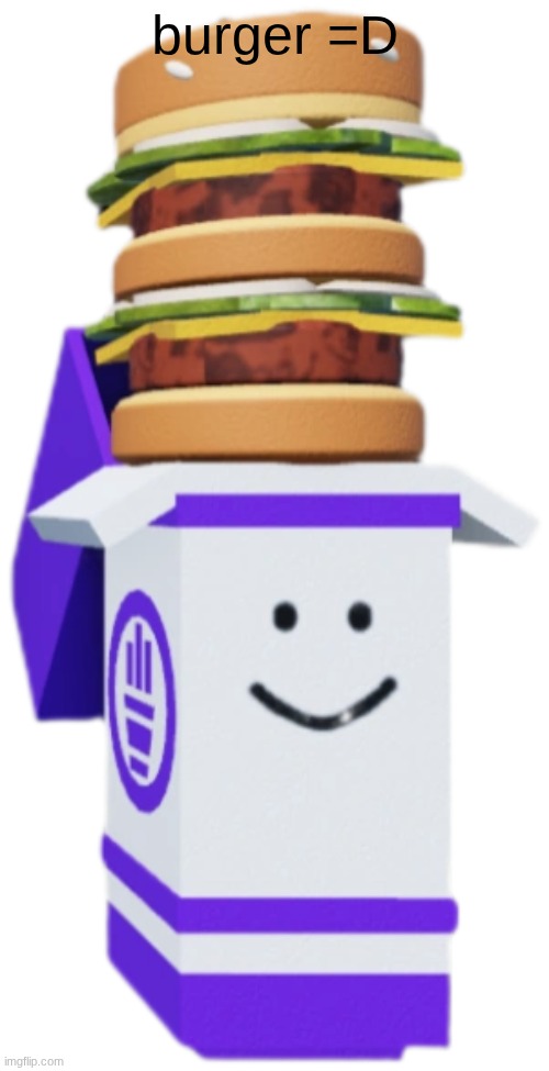 yay burger | burger =D | image tagged in da big mkark mqarkrr brgrgur | made w/ Imgflip meme maker