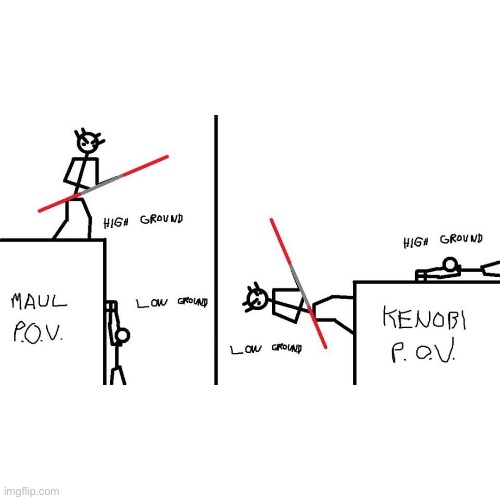 I have the high ground! | image tagged in i have the high ground | made w/ Imgflip meme maker