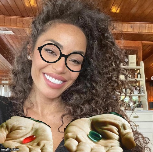 Raffaella fico glasses version | image tagged in red or blue pill raffaella fico version | made w/ Imgflip meme maker