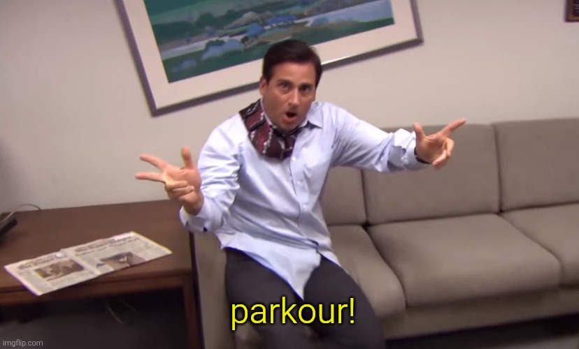 The office parkour | parkour! | image tagged in the office parkour | made w/ Imgflip meme maker
