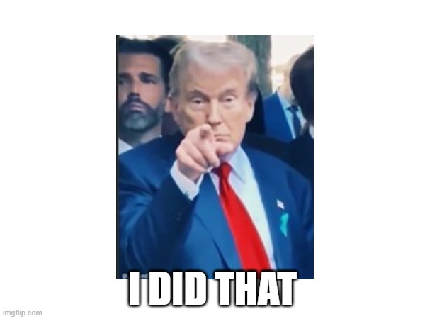 I Did that | made w/ Imgflip meme maker