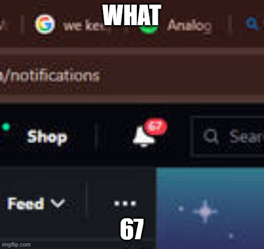 67 | what; 67 | image tagged in 67 | made w/ Imgflip meme maker