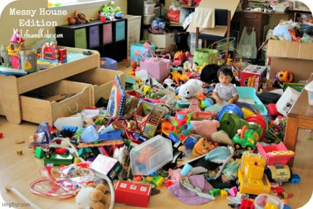 kid in messy room | image tagged in kid in messy room | made w/ Imgflip meme maker