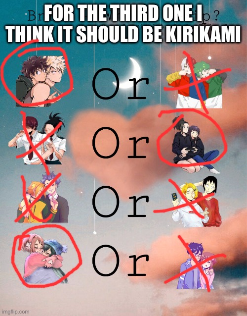 Who agrees with me | For the third one I think it should be kirikami | image tagged in bnha- which ship,remix | made w/ Imgflip meme maker