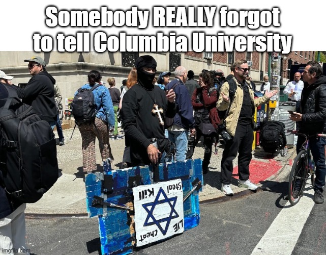 Somebody REALLY forgot to tell Columbia University | made w/ Imgflip meme maker