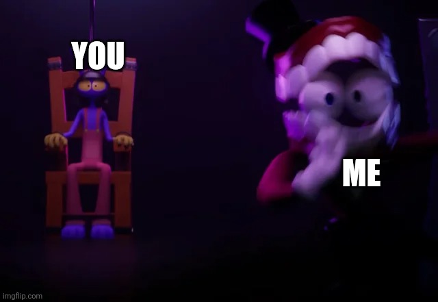 You; Me | image tagged in tadc | made w/ Imgflip meme maker