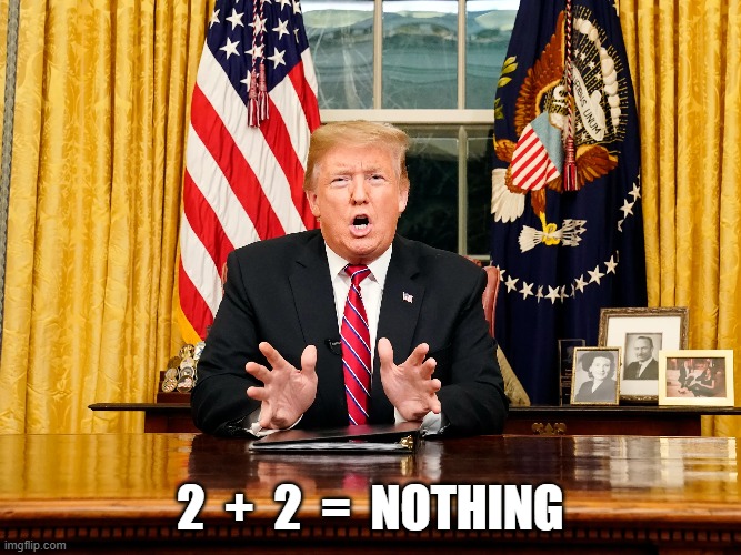 "Nothing From Nothing Leaves Nothing" - Billy Preston | 2  +  2  =  nothing | image tagged in stop reading the tags | made w/ Imgflip meme maker