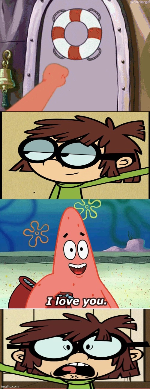 Patrick saying I Love you to lisa loud. | image tagged in who is patrick saying i love you to you decide | made w/ Imgflip meme maker