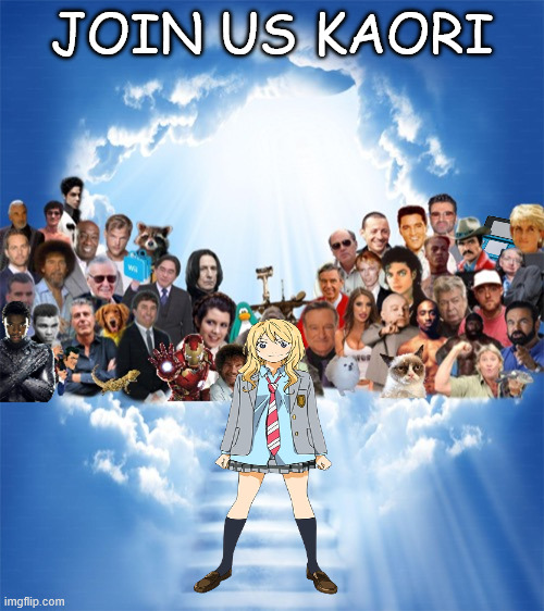 join us kaori | join us kaori | image tagged in rip x,anime,your lie in april,kaori,sad anime moments,manga | made w/ Imgflip meme maker