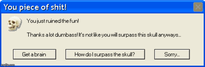 You Just Ruined The Fun... (hate 67's) | image tagged in you just ruined the fun,memes | made w/ Imgflip meme maker