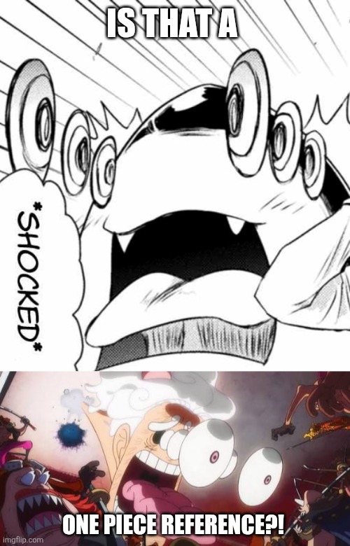 Is that a; One piece reference?! | image tagged in memes,nice,reference,one piece | made w/ Imgflip meme maker