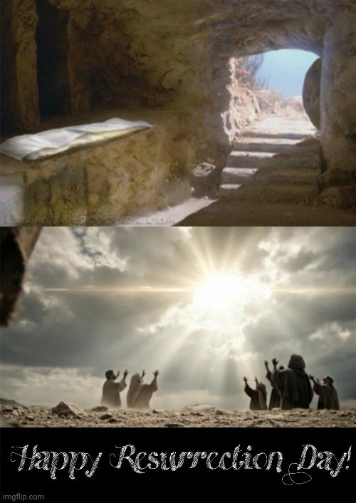 He is Risen! | image tagged in jesus christ,resurrection,sunday,happy easter | made w/ Imgflip meme maker