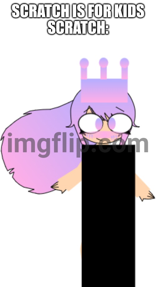 Buns | Scratch is for kids

Scratch: | image tagged in memes | made w/ Imgflip meme maker