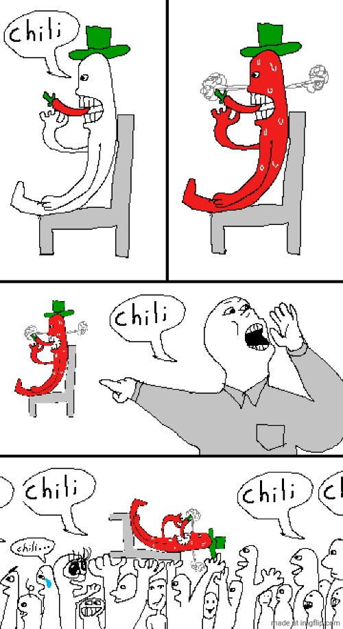 chili | image tagged in chili | made w/ Imgflip meme maker