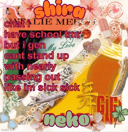 also i watched zootopia 2 | chat i have school tmr but i gen cant stand up with nearly passing out like im sick sick | image tagged in neko and shira shared temp 3 | made w/ Imgflip meme maker