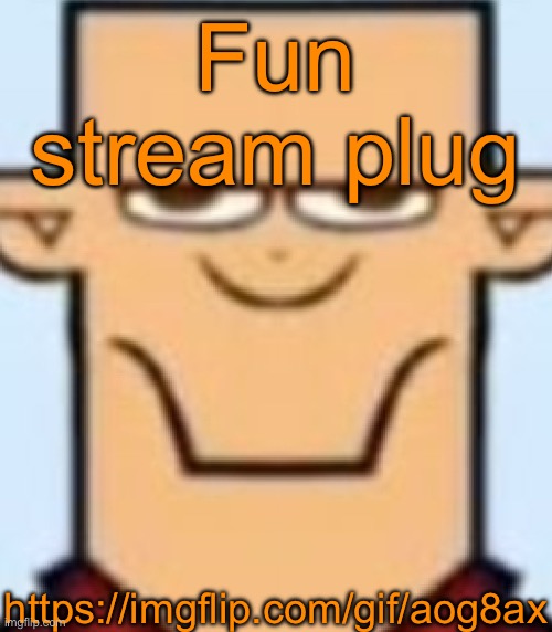 Sped Tyler | Fun stream plug; https://imgflip.com/gif/aog8ax | image tagged in sped tyler | made w/ Imgflip meme maker
