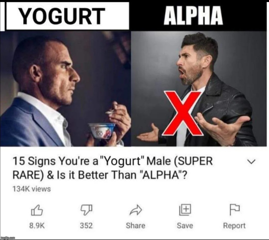 Alpha male vs yogurt male | image tagged in memes,repost,yogurt | made w/ Imgflip meme maker