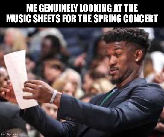 Like bro what are these sheets | Me genuinely looking at the music sheets for the spring concert | image tagged in what am i reading,memes,bruh | made w/ Imgflip meme maker
