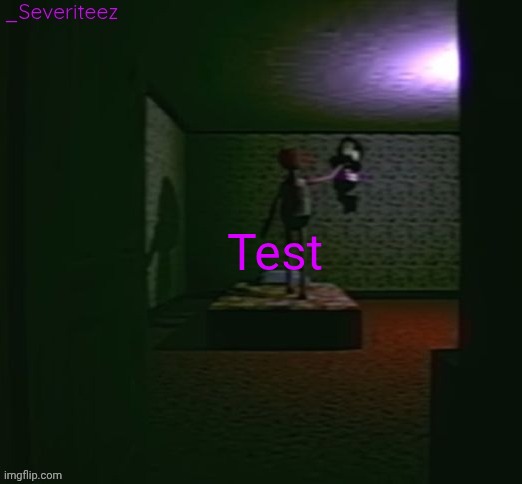 Severiteez good parenting annoncement template in honor of moons | Test | image tagged in severiteez good parenting annoncement template in honor of moons | made w/ Imgflip meme maker