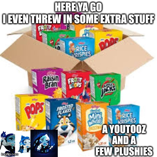 here ya go
I even threw in some extra stuff a youtooz and a few plushies | made w/ Imgflip meme maker