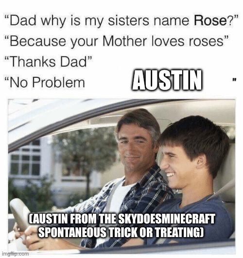 Adam (Sky), Austin, Jason & Trevor | image tagged in gaming,msmg,memes,minecraft | made w/ Imgflip meme maker