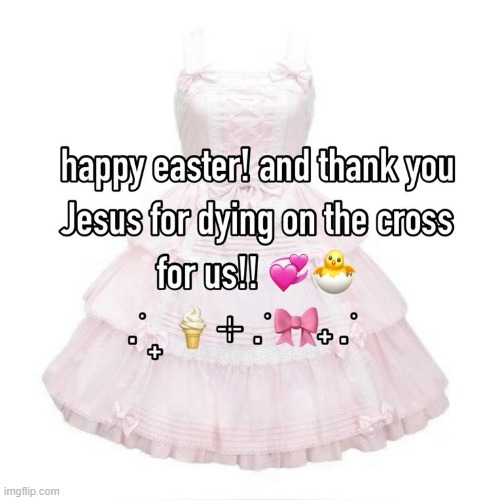 He is risen <3 | image tagged in easter,happy easter,jesus christ | made w/ Imgflip meme maker