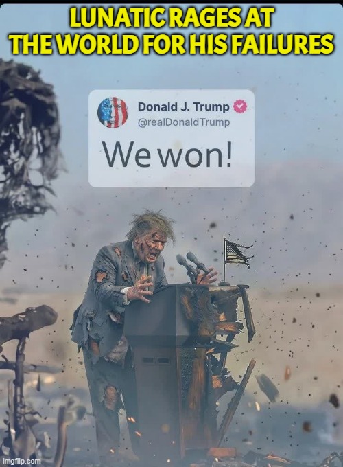 Small limited government that does not pursue global dominance is the conservative agenda | Lunatic rages at the world for his failures | image tagged in conservatives,republicans,founding fathers,the constitution,america first,maga | made w/ Imgflip meme maker