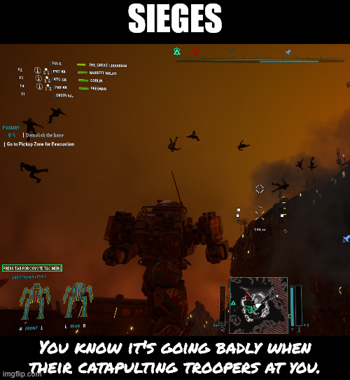 What do they do when they run out ammo? | Sieges; You know it's going badly when their catapulting troopers at you. | image tagged in mechwarrior,battletech,mechwarrior5 | made w/ Imgflip meme maker