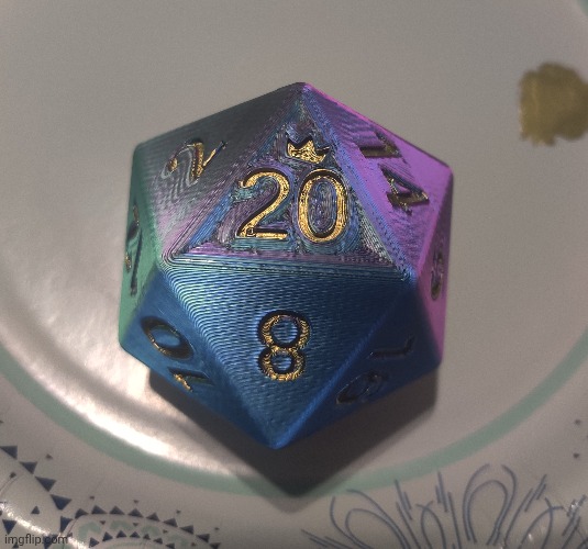 3d printed a big d20 and painted the numbers gold, I think it turned out pretty good | made w/ Imgflip meme maker