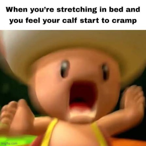 Relatable. | image tagged in cramps | made w/ Imgflip meme maker