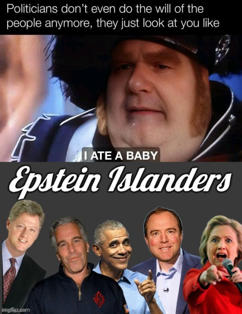 Politicians don't care anymore | image tagged in epstein islanders,cannibals | made w/ Imgflip meme maker