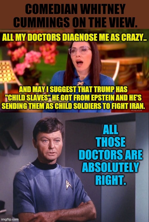 And Today Let Us Bring You | image tagged in memes,the view,guest,diagnose,crazy lady,hmm yes | made w/ Imgflip meme maker