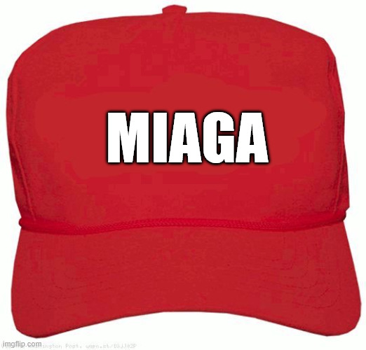 Red Hat | MIAGA | image tagged in red hat | made w/ Imgflip meme maker