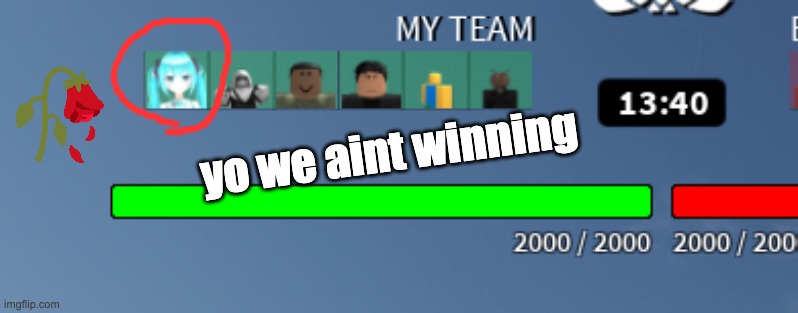 yo we aint winning | made w/ Imgflip meme maker