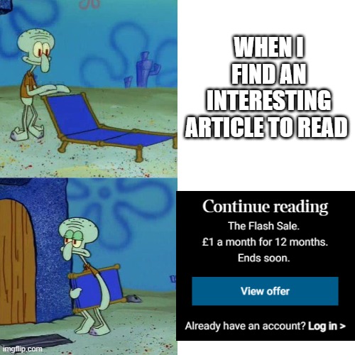 hate sites like these | when i find an interesting article to read | image tagged in squidward chair,websites | made w/ Imgflip meme maker