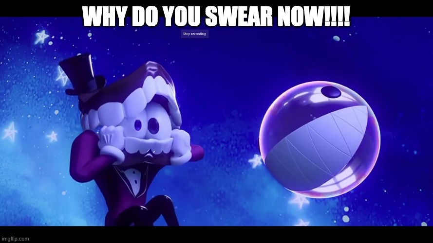 WHY DO YOU SWEAR NOW!!!! | made w/ Imgflip meme maker
