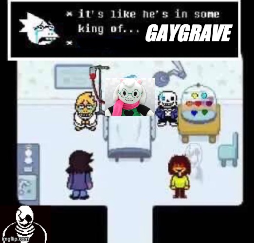 It’s like he’s in some king of | gaygrave | image tagged in it s like he s in some king of,gay,gay pride,why are you gay,gay marriage,ur mom gay | made w/ Imgflip meme maker