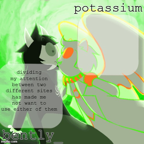 thank you 32bit for curing my msmg addiction | dividing my attention between two different sites has made me not want to use either of them | image tagged in bently and potassium's homefuck temp | made w/ Imgflip meme maker
