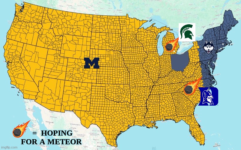 UConn Michigan meme | =  hoping for a meteor | image tagged in memes,uconn,michigan,duke basketball,duke,sports | made w/ Imgflip meme maker